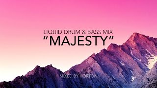 quotMajestyquot  Chilled Liquid Drum amp Bass Mix [upl. by Taryn]