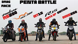 KTM Duke 250 vs Yahama R15 WGP vs Bajaj Pulsar RS200 vs Yamaha MT15 vs KTM RC200 Drag Race [upl. by Nirtiak751]