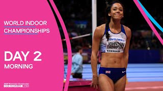 World Indoor Championships 2018 Birmingham  Full Session Day 2 Morning [upl. by Sine32]