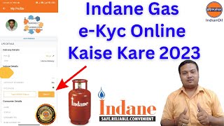 Indane Gas eKyc Kaise kare Online  LPG ekyc update online  Gas Biometric Update Online 2023 [upl. by Fitalludba493]