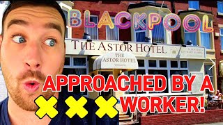 I booked this BUDGET BLACKPOOL HOTEL after The Driftwood REFUSED ME The Astor Hotel Blackpool [upl. by Oleg]