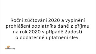 Video manuál  Dodatečné prohlášení poplatníka za rok 2020 [upl. by Mandelbaum160]