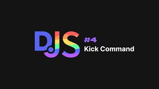 Discordjs v14 Bot — 4 Kick Command [upl. by Hola]