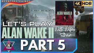 Alan Wake 2 Lets Play  PC 4KHDR  Part 5 [upl. by Chuch514]