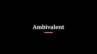 Ambivalent Meaning  Ambivalent in a sentence [upl. by Maura10]