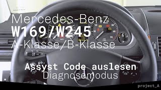 MercedesBenz A Klasse W169 B Klasse W245 Service ASSYST Service Code im Werkstattmodus auslesen [upl. by Eixam]