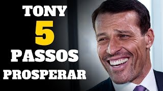 5 PASSOS DA PROSPERIDADE  COM TONY ROBBINS  DUBLADO [upl. by Yreffoeg]