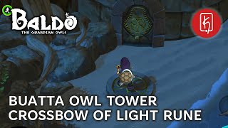 Baldo The Guardian Owls  Buatta Owl Tower Crossbow of Light [upl. by Witty534]