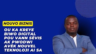 Kreye Biwo Digital pou Vann Sèvis ak Pwodwi Avèk Nouvel Teknoloji AI Sa [upl. by Eulaliah]