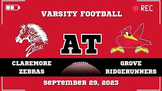 Claremore Varsity Football at Grove Ridgerunners September 29 2023 [upl. by Girvin]