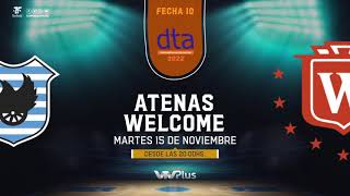 Fecha 10  Atenas vs Welcome  DTA 2022 [upl. by February109]