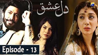 Dil Ishq  Episode 13  Aijaz Aslam  Ayesha Khan  Neelum Munir [upl. by Schaab]