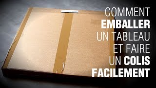 📦 Comment emballer et expédier un tableau [upl. by Allemrac544]