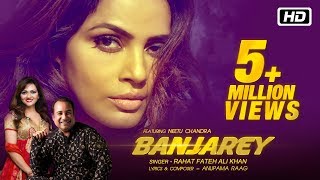 Banjarey Official Video  Rahat Fateh Ali Khan  Anupama R  ft Neetu Chandra  Latest Songs 2017 [upl. by Dunning921]