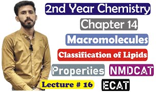 2nd Year Chemistry Chapter 14 Macromolecules Classification of Lipids Physical Chemical Prop Lec16 [upl. by Miles]