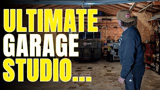 Building The Ultimate Garage Studio [upl. by Naes]