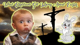 What Christians Get Wrong About Easter [upl. by Jedidiah]