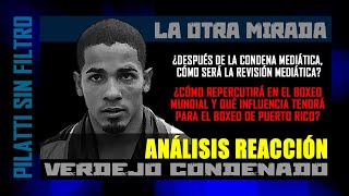 Félix Verdejo La otra mirada a la condena el boxeo y la influencia mediática [upl. by Millford]