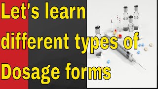 Different types of pharmaceutical dosage forms [upl. by Nosremaj]