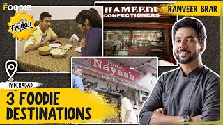 3 Foodie Destinations in Hyderabad with Ranveer Brar  Famous Restaurants  Hyderabadi Cuisine TGIF [upl. by Quackenbush]