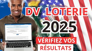 Résultat loterie Américaine 2025 Comment vérifier ses Résultats DV loterie [upl. by Haden903]