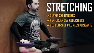 STRETCHING  Ouvrir ses hanches pour des coups de pied plus puissants [upl. by Ioves]