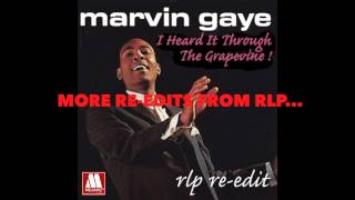 MARVIN GAYE  I HEARD IT THROUGH THE GRAPEVINE  RLP DUB EDIT [upl. by Roos335]