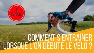 Comment sentraîner lorsque lon débute le vélo  conseils débutant [upl. by Rudd]