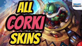 All Corki Skins Spotlight League of Legends Skin Review [upl. by Llert]