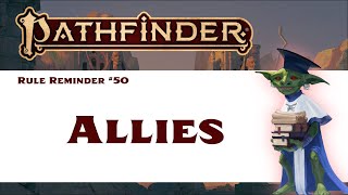 What is an Ally Pathfinder 2e Rule Reminder 50 [upl. by Nick]