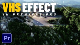 How to Add VHS Effect to Videos in Premiere Pro [upl. by Enitsahc]