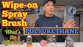 Polyurethanes Spray Wipeon or Brush  Which is Best [upl. by Tremain]