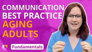 Communication Best Practices for Aging Adults Gerontology  Fundamentals of Nursing  LevelUpRN [upl. by Nonnair]