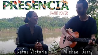 Presencia Danit Cover by Michael Barry amp Dafne Victoria [upl. by Dyl]