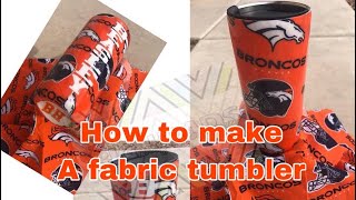 How To Make a Fabric Tumbler [upl. by Adlee]