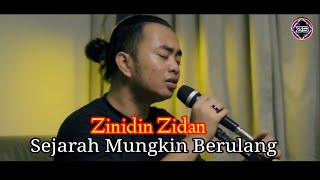 Sejarah Mungkin Berulang New Boyz Zinidin Zidan Cover [upl. by Willett]