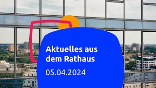 Aktuelles aus dem Rathaus 05042024 [upl. by Ardua]