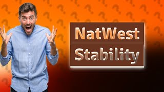 How stable is NatWest bank [upl. by Nillad]