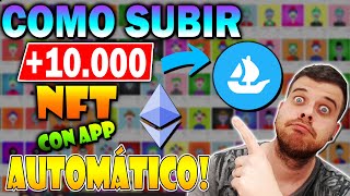 👉 COMO SUBIR 10000 NFTs RÁPIDAMENTE a OPENSEA Forma AUTOMÁTICA 🚀 Método Muy Fácil [upl. by Gerdi16]