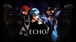 【原神MMD】ECHO【エウルア・ガイア・ディルック】 [upl. by Branch]