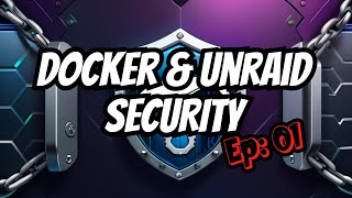 Ultimate Guide to Docker amp Unraid Security Remote Access [upl. by Egnalos]