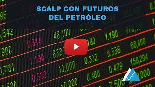 Operativa de Scalp con Futuros del Crudo [upl. by Viva]