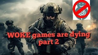 WOKE games are dying part 2 [upl. by Aviv]