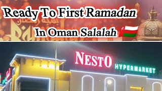 Ready To Ramadan 😊🎉 First Ramadan In Oman 2024 ramadan ramadanmubarak salalah nestohypermarket [upl. by Acinomaj504]