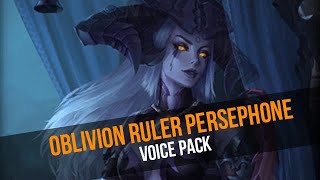 NEW Voice Pack  Oblivion Ruler Persephone [upl. by Nnylyam]