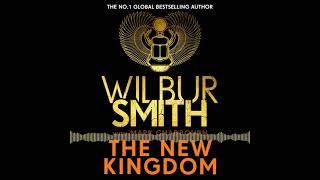 The New Kingdom by Wilbur Smith  Audiobook sample [upl. by Canada]