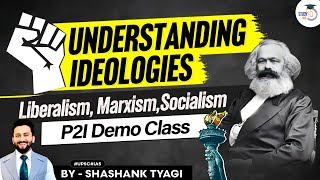 Political Ideologies Liberalism Socialism Marxism in P2I Demo class  StudyIQ IAS [upl. by Zebadiah]