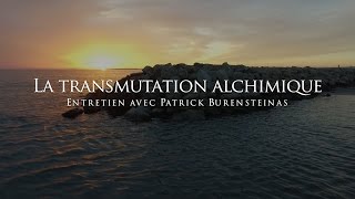 Patrick Burensteinas  La transmutation alchimique [upl. by Jasper]