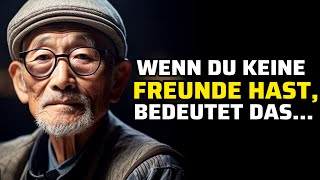 Was bedeutet es KEINE Freunde zu haben  ZenGeschichte über persönliches Wachstum [upl. by Luo942]