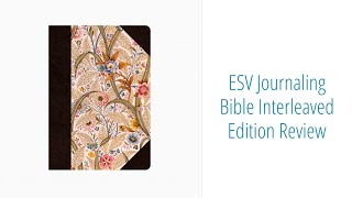 ESV Journaling Bible Interleaved Edition  Bible Review [upl. by Ylil]